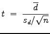 $\displaystyle t\;=\;\frac{\overline{d}}{s_d/\sqrt{n}}
$